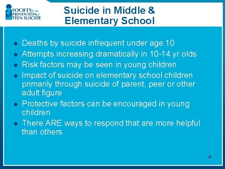 Suicide in Middle & Elementary School l l l Deaths by suicide infrequent under