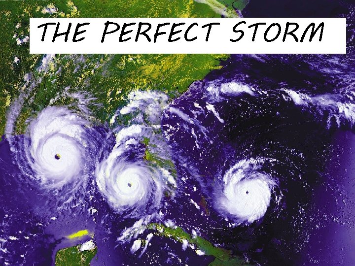 THE PERFECT STORM 33 