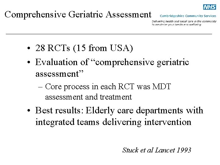 Comprehensive Geriatric Assessment • 28 RCTs (15 from USA) • Evaluation of “comprehensive geriatric