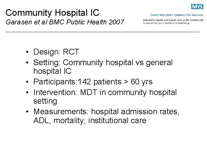 Community Hospital IC Garasen et al BMC Public Health 2007 • Design: RCT •