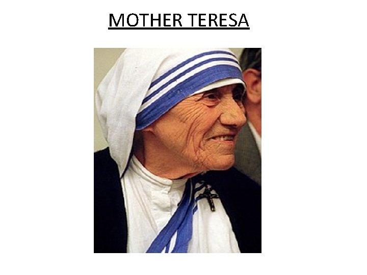 MOTHER TERESA 