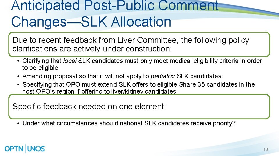 Anticipated Post-Public Comment Changes—SLK Allocation Due to recent feedback from Liver Committee, the following