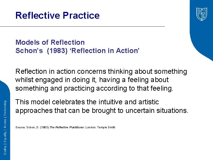 Reflective Practice Models of Reflection Schon’s (1983) ‘Reflection in Action’ Reflection in action concerns