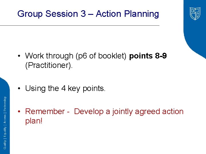 Group Session 3 – Action Planning • Work through (p 6 of booklet) points