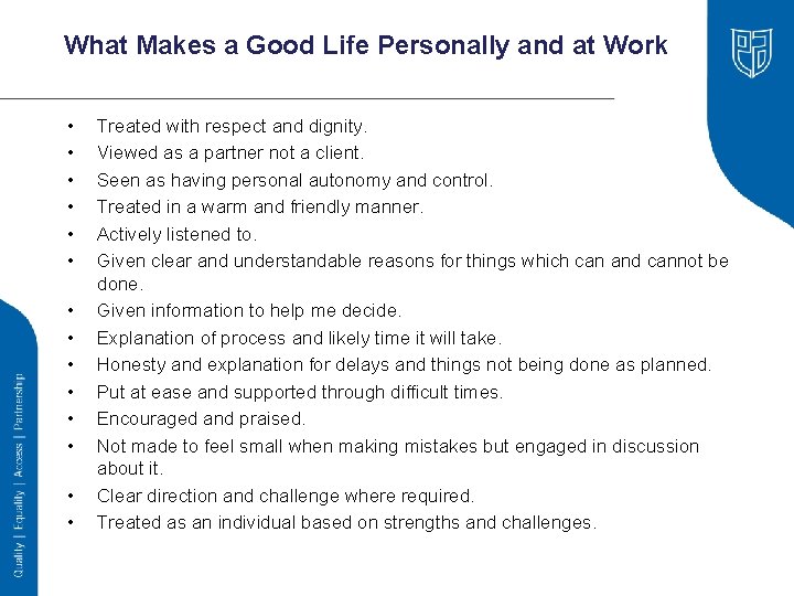 What Makes a Good Life Personally and at Work • • • • Treated