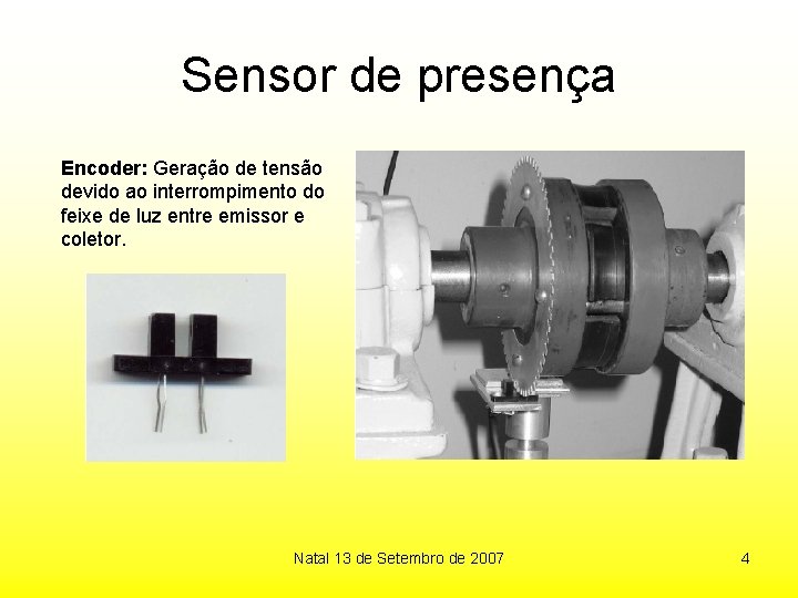 Sensor de presença Encoder: Geração de tensão devido ao interrompimento do feixe de luz