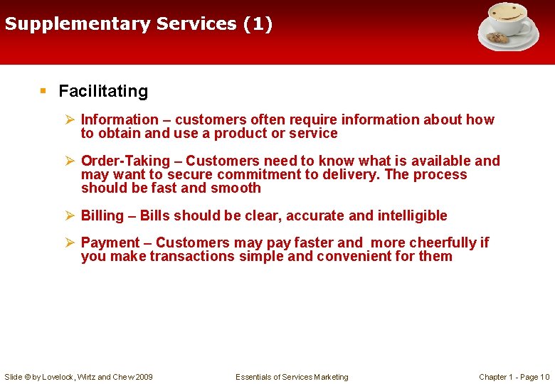 Supplementary Services (1) § Facilitating Ø Information – customers often require information about how