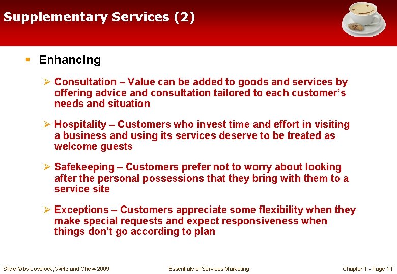 Supplementary Services (2) § Enhancing Ø Consultation – Value can be added to goods