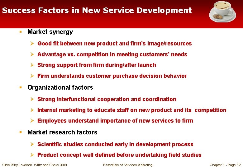 Success Factors in New Service Development § Market synergy Ø Good fit between new