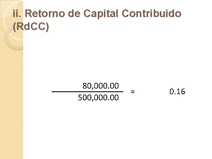 ii. Retorno de Capital Contribuido (Rd. CC) 