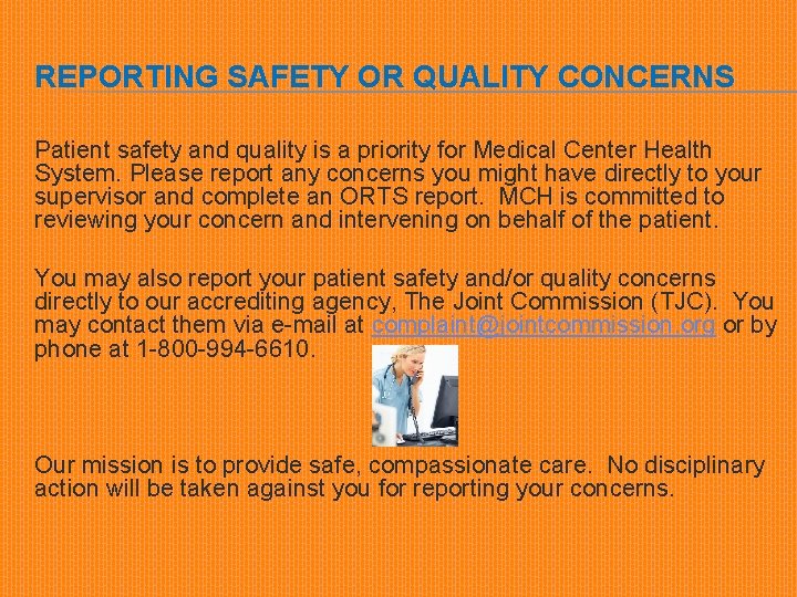 REPORTING SAFETY OR QUALITY CONCERNS Patient safety and quality is a priority for Medical