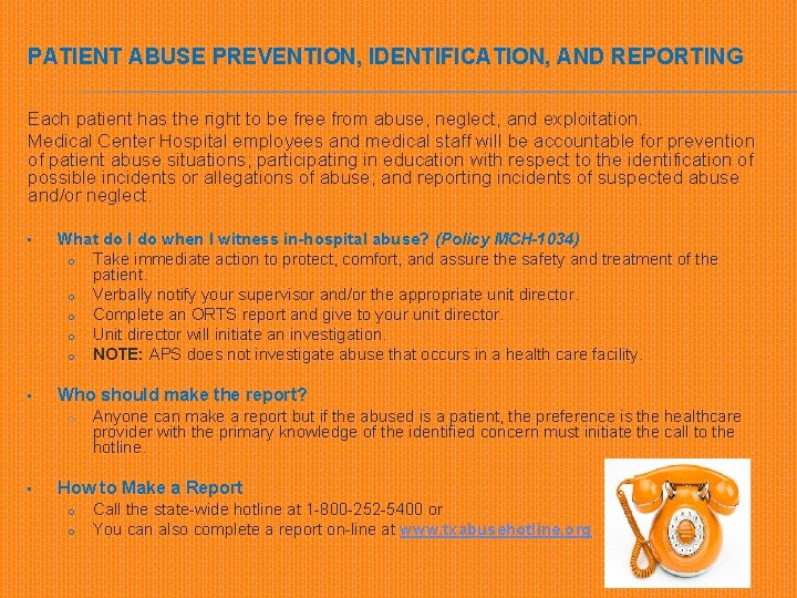 PATIENT ABUSE PREVENTION, IDENTIFICATION, AND REPORTING Each patient has the right to be free