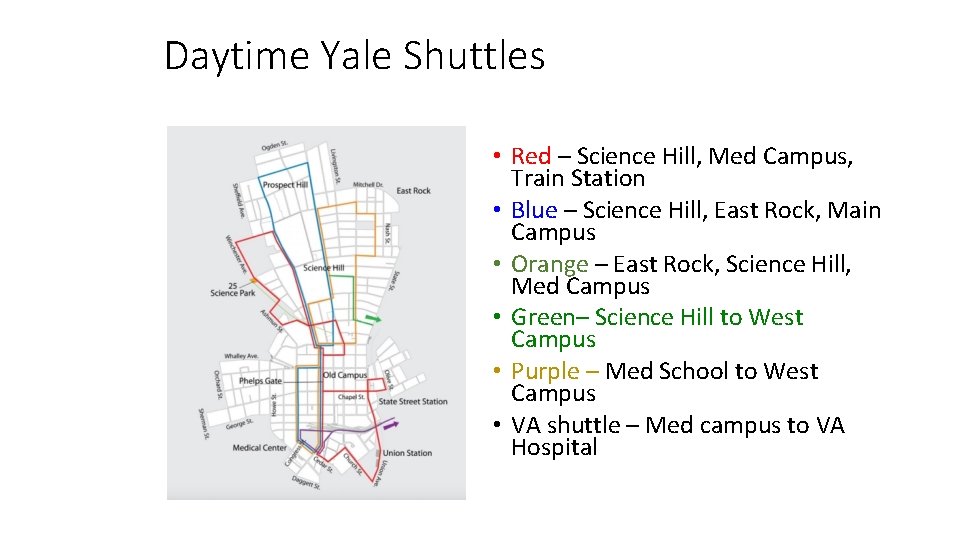 Daytime Yale Shuttles • Red – Science Hill, Med Campus, Train Station • Blue