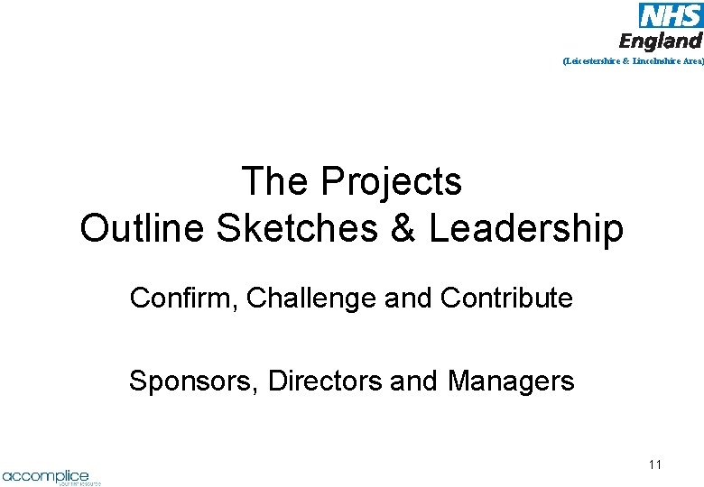 (Leicestershire & Lincolnshire Area) The Projects Outline Sketches & Leadership Confirm, Challenge and Contribute