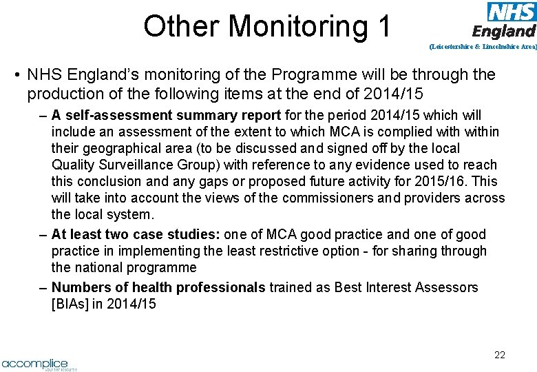 Other Monitoring 1 (Leicestershire & Lincolnshire Area) • NHS England’s monitoring of the Programme