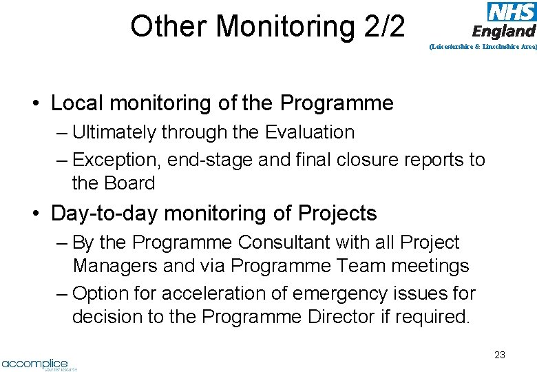 Other Monitoring 2/2 (Leicestershire & Lincolnshire Area) • Local monitoring of the Programme –