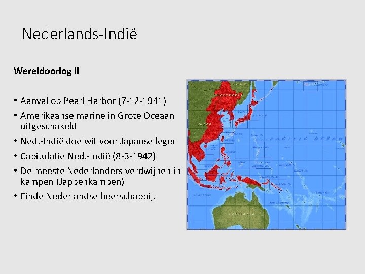 Nederlands-Indië Wereldoorlog II • Aanval op Pearl Harbor (7 -12 -1941) • Amerikaanse marine