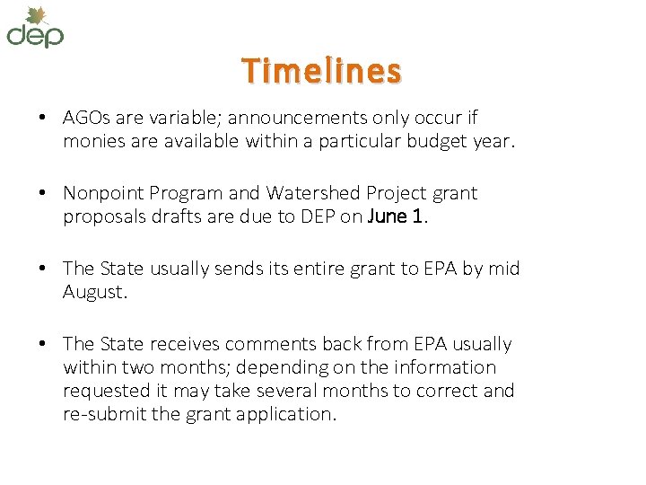 Timelines • AGOs are variable; announcements only occur if monies are available within a