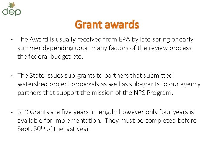 Grant awards • The Award is usually received from EPA by late spring or