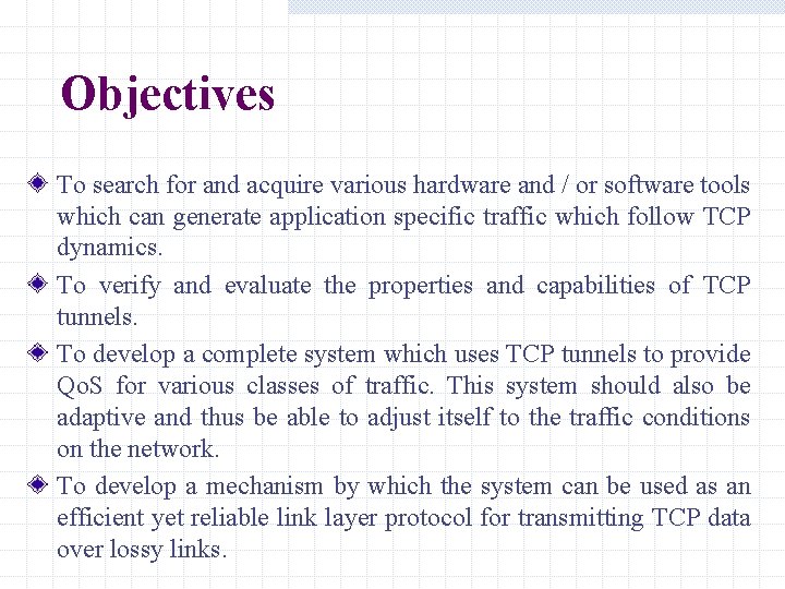 Objectives To search for and acquire various hardware and / or software tools which Objectives To search for and acquire various hardware and / or software tools which
