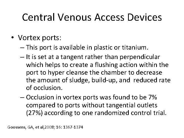 Central Venous Access Devices • Vortex ports: – This port is available in plastic