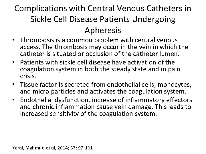 Complications with Central Venous Catheters in Sickle Cell Disease Patients Undergoing Apheresis • Thrombosis