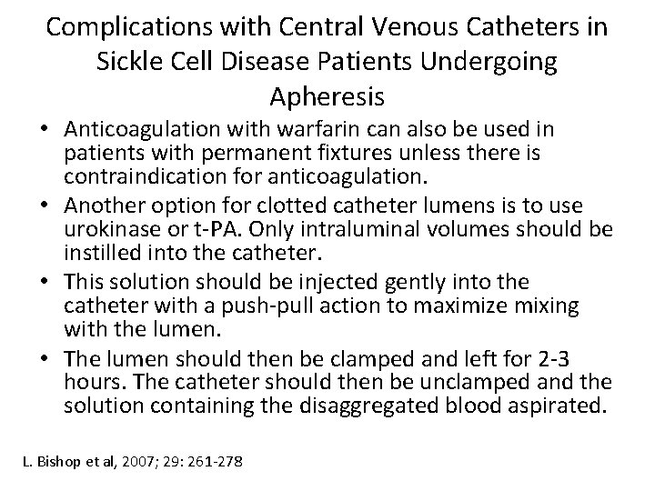 Complications with Central Venous Catheters in Sickle Cell Disease Patients Undergoing Apheresis • Anticoagulation