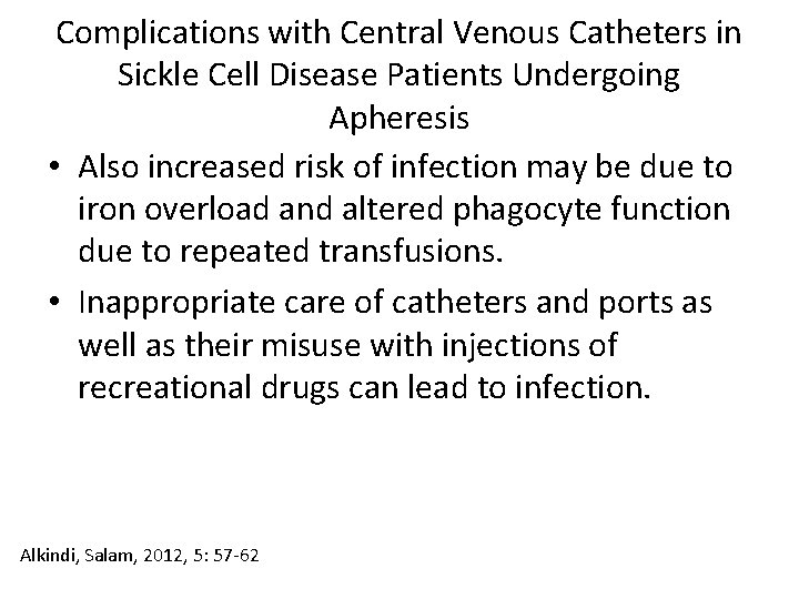 Complications with Central Venous Catheters in Sickle Cell Disease Patients Undergoing Apheresis • Also
