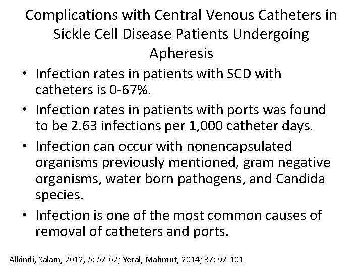 Complications with Central Venous Catheters in Sickle Cell Disease Patients Undergoing Apheresis • Infection