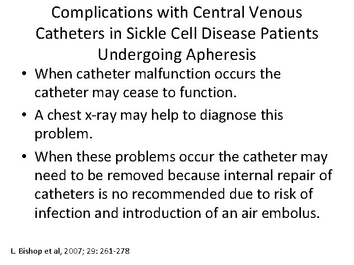 Complications with Central Venous Catheters in Sickle Cell Disease Patients Undergoing Apheresis • When