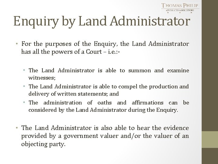 Enquiry by Land Administrator • For the purposes of the Enquiry, the Land Administrator