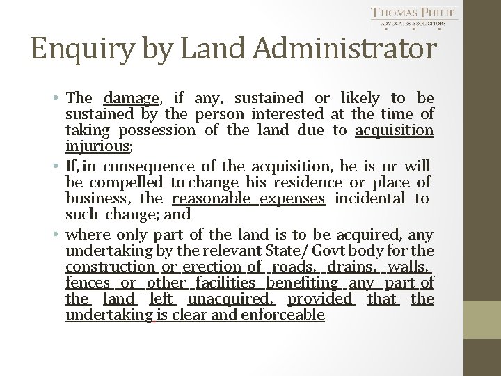Enquiry by Land Administrator • The damage, if any, sustained or likely to be