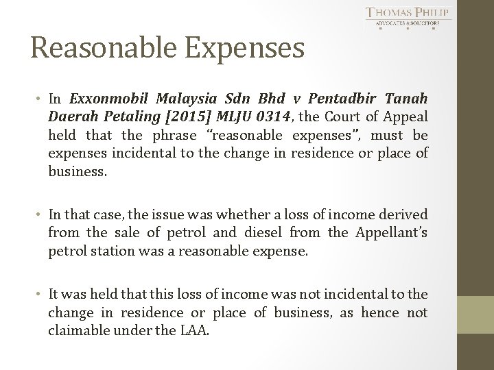 Reasonable Expenses • In Exxonmobil Malaysia Sdn Bhd v Pentadbir Tanah Daerah Petaling [2015]