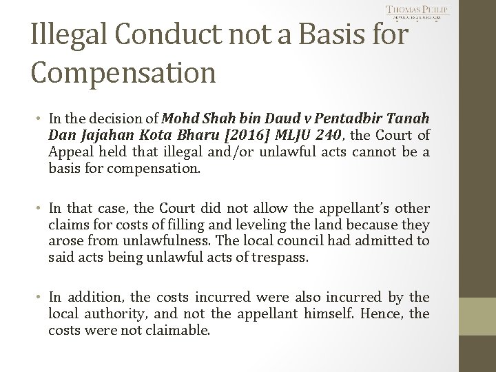 Illegal Conduct not a Basis for Compensation • In the decision of Mohd Shah