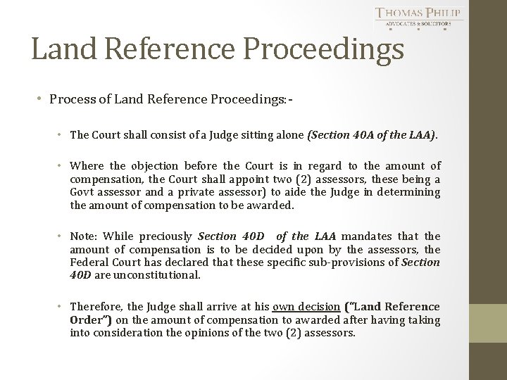 Land Reference Proceedings • Process of Land Reference Proceedings: • The Court shall consist