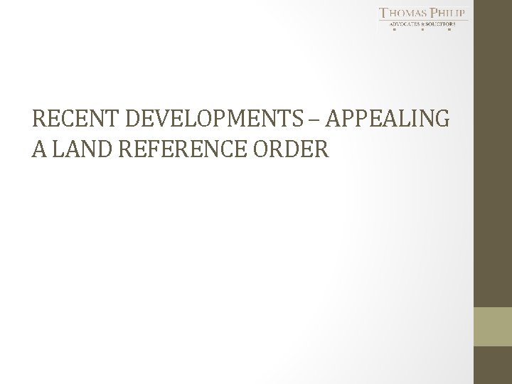 RECENT DEVELOPMENTS – APPEALING A LAND REFERENCE ORDER 