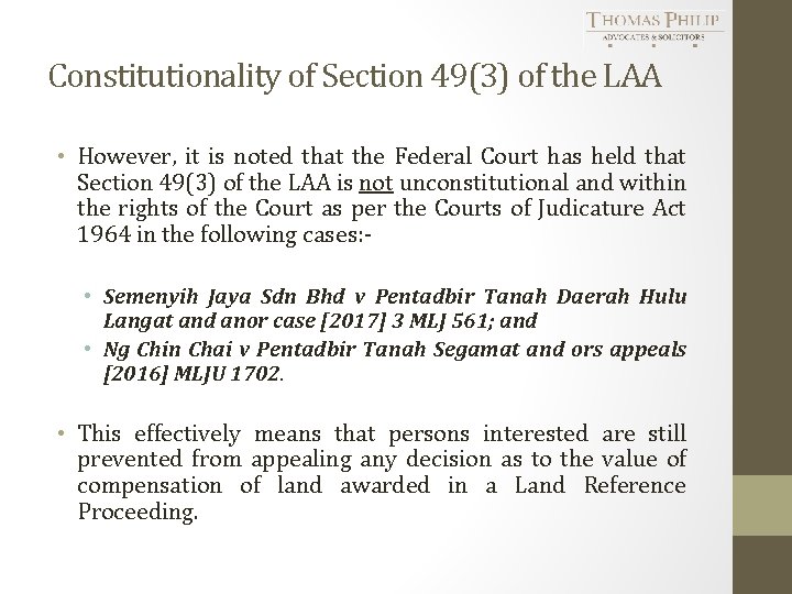 Constitutionality of Section 49(3) of the LAA • However, it is noted that the