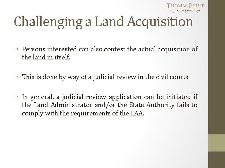 Challenging a Land Acquisition • Persons interested can also contest the actual acquisition of