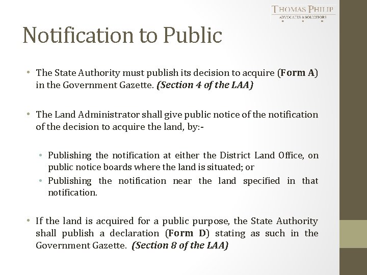 Notification to Public • The State Authority must publish its decision to acquire (Form