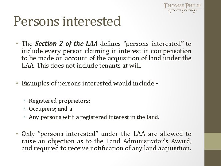 Persons interested • The Section 2 of the LAA defines “persons interested” to include