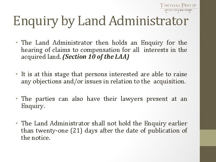 Enquiry by Land Administrator • The Land Administrator then holds an Enquiry for the