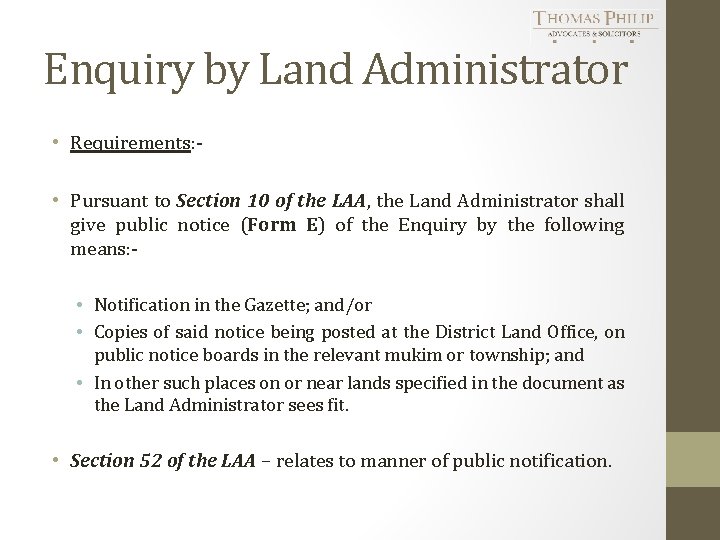 Enquiry by Land Administrator • Requirements: • Pursuant to Section 10 of the LAA,