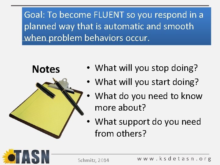 Goal: To become FLUENT so you respond in a planned way that is automatic