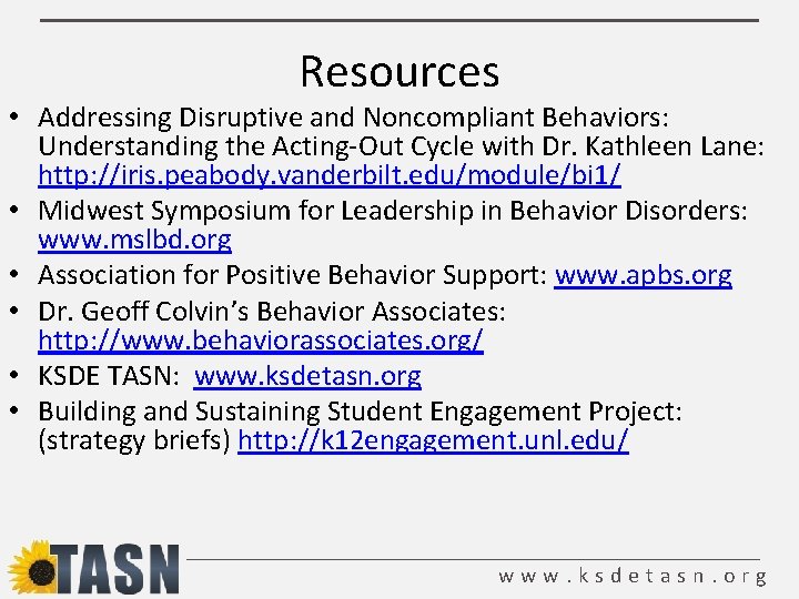 Resources • Addressing Disruptive and Noncompliant Behaviors: Understanding the Acting-Out Cycle with Dr. Kathleen