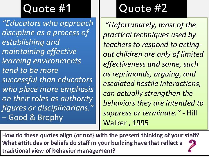Quote #1 “Educators who approach discipline as a process of establishing and maintaining effective Quote #1 “Educators who approach discipline as a process of establishing and maintaining effective