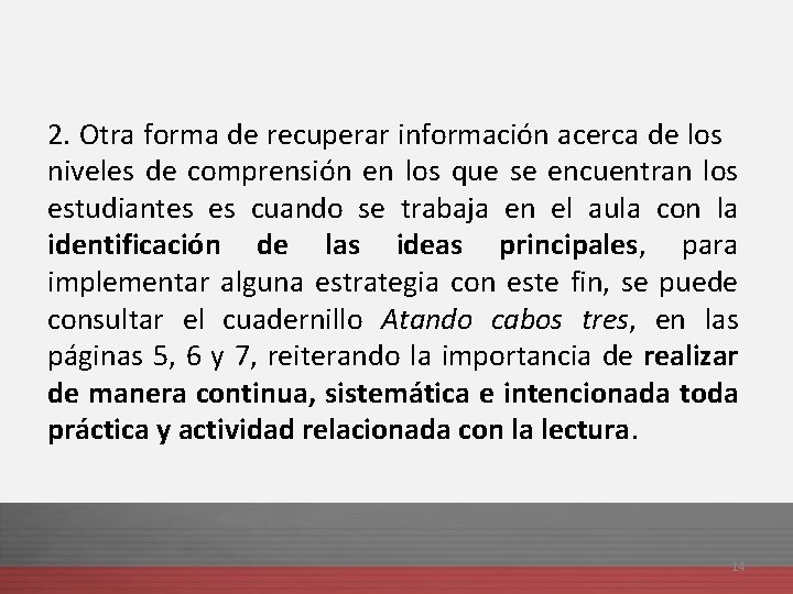 2. Otra forma de recuperar información acerca de los niveles de comprensión en los