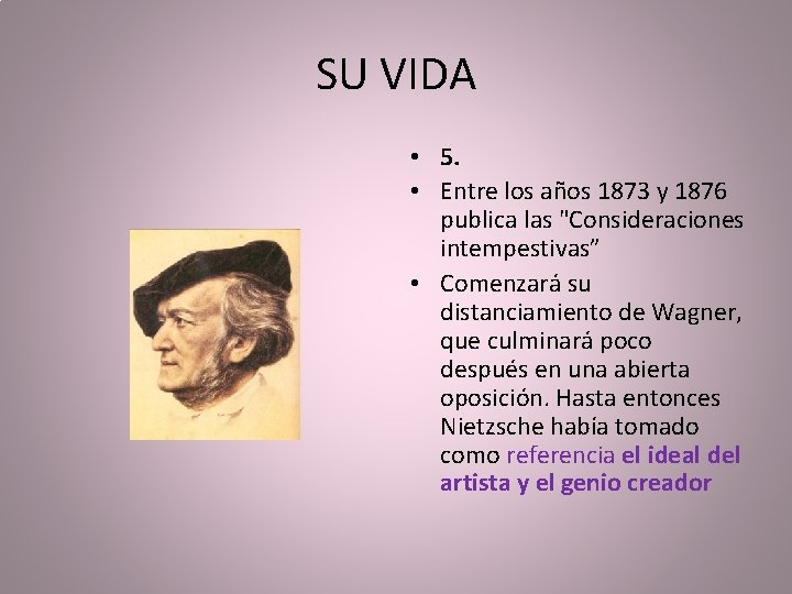 SU VIDA • 5. • Entre los años 1873 y 1876 publica las "Consideraciones