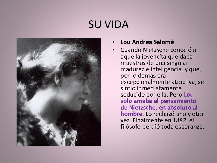 SU VIDA • Lou Andrea Salomé • Cuando Nietzsche conoció a aquella jovencita que