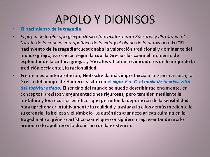  • • • APOLO Y DIONISOS El nacimiento de la tragedia El papel