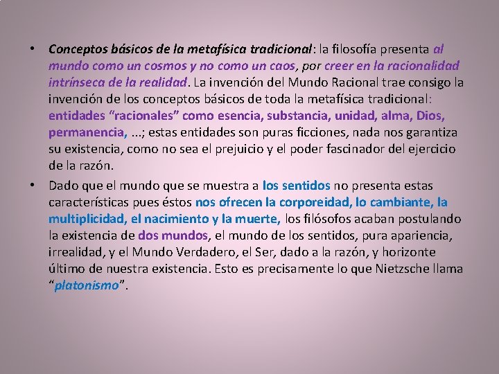  • Conceptos básicos de la metafísica tradicional: la filosofía presenta al mundo como